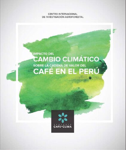 Impacto del cambio climático sobre la cadena de valor del café en el Perú