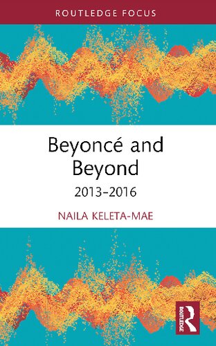 Beyoncé and Beyond: 2013-2016