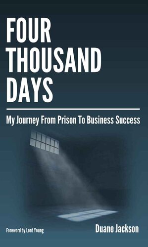 Four Thousand Days: My Journey From Prison To Business Success