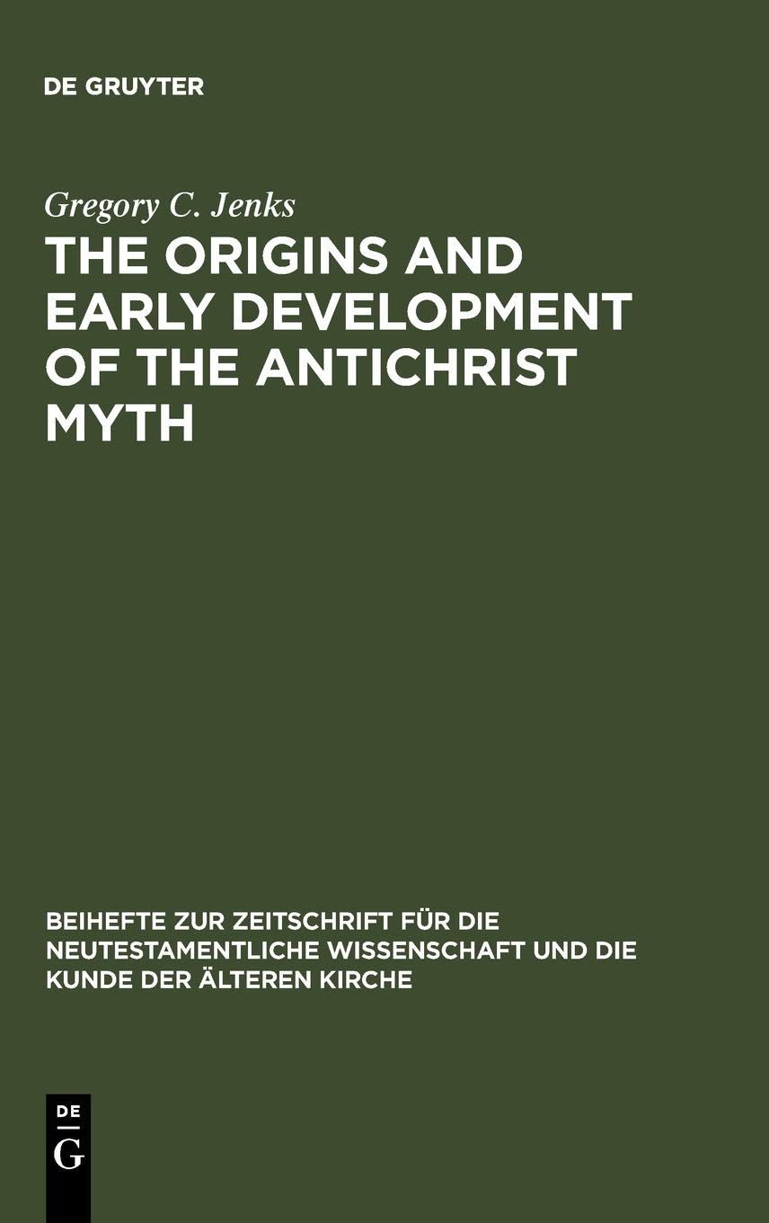 The Origins and Early Development of the Antichrist Myth