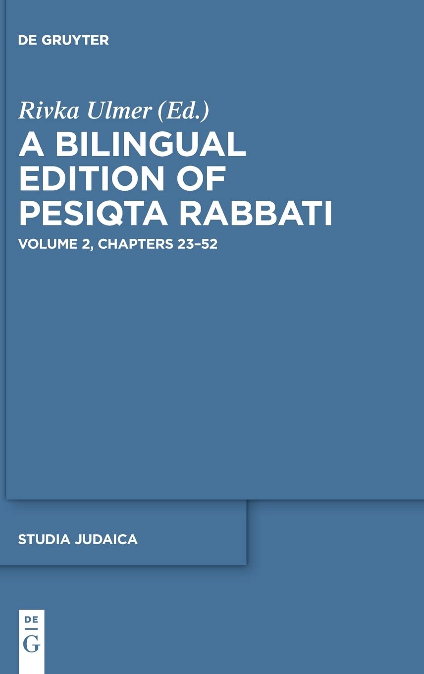 A Bilingual Edition of Pesiqta Rabbati: Volume 2: Chapters 23-52