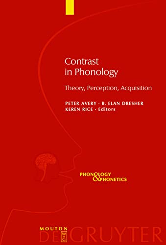 Contrast in Phonology: Theory, Perception, Acquisition (Phonology & Phonetics)