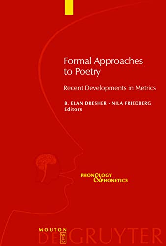 Formal Approaches to Poetry: Recent Developments in Metrics (Phonology & Phonetics)