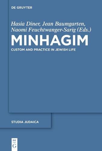 Minhagim: Custom and Practice in Jewish Life