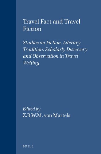 Travel Fact and Travel Fiction: Studies on Fiction, Literary Tradition, Scholarly Discovery and Observation in Travel Writing