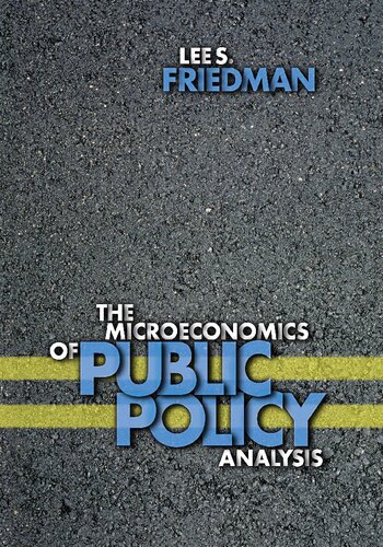 The Microeconomics of Public Policy Analysis