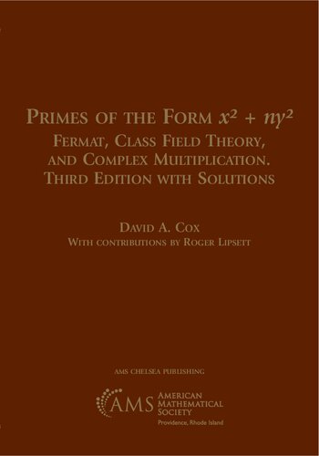 Primes of the Form X^2 + Ny^2: Fermat, Class Field Theory, and Complex Multiplication, With Solutions (Ams Chelsea Publishing, 387)