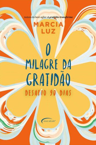 O Milagre da Gratidão: Desafio 90 Dias