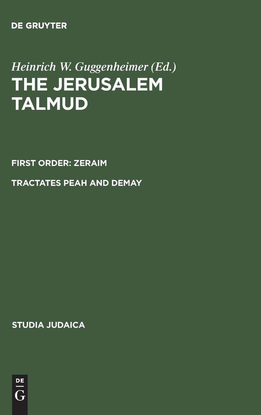 The Jerusalem Talmud, Zeraim: Tractates Peah and Demay