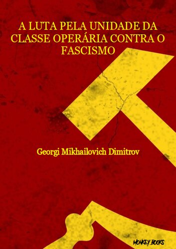 A Luta Pela Unidade da Classe Operária Contra o Fascismo