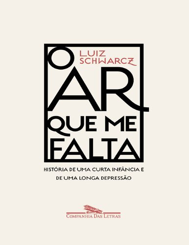 O Ar que Me Falta: História de uma Curta Infância e de uma Longa Depressão