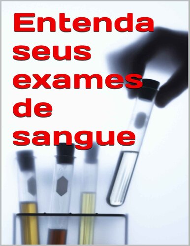 Entenda Seus Exames de Sangue