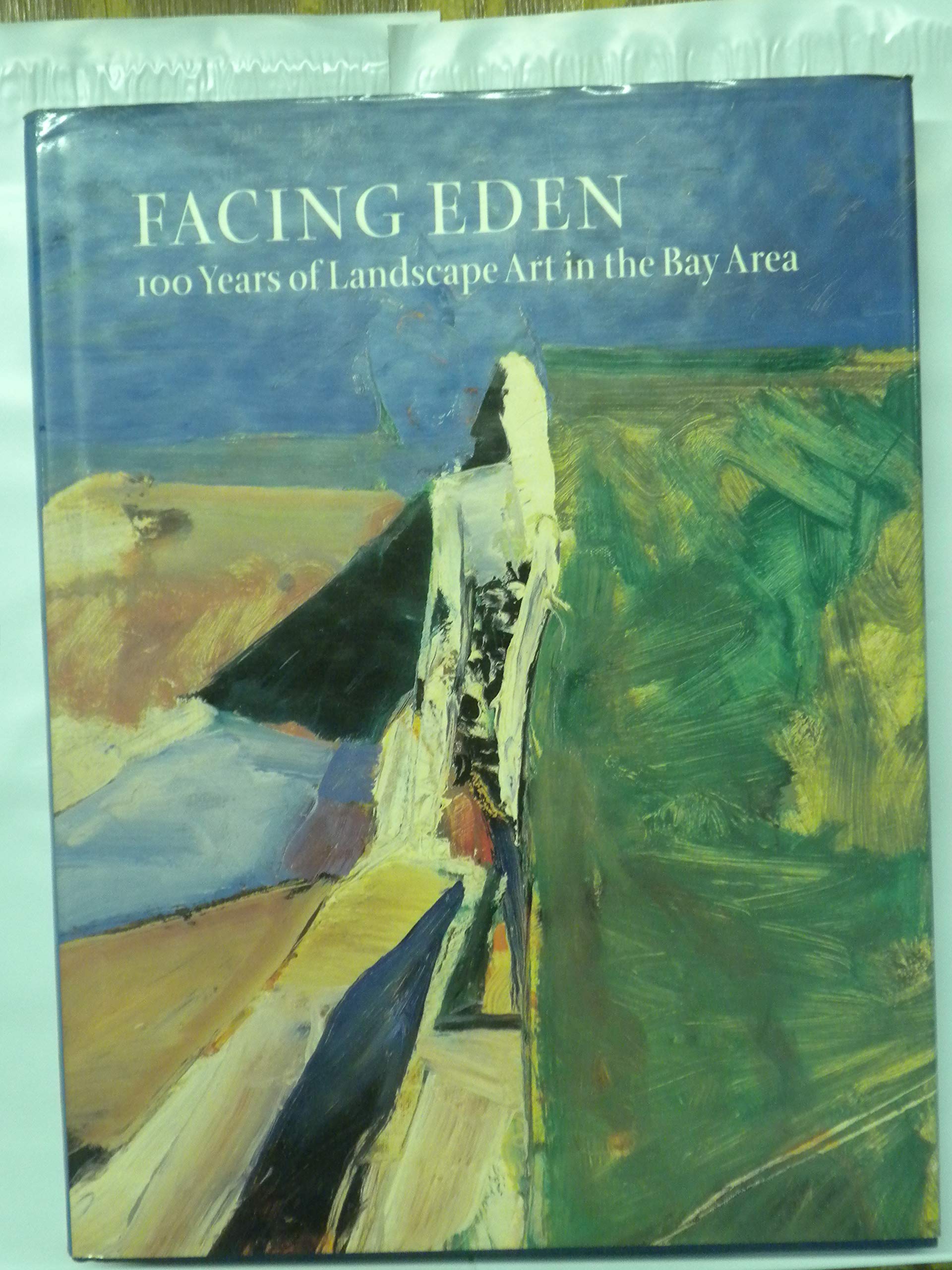 Facing Eden: 100 Years of Landscape Art in the Bay Area
