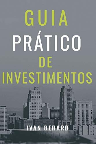 Guia Prático de Investimentos