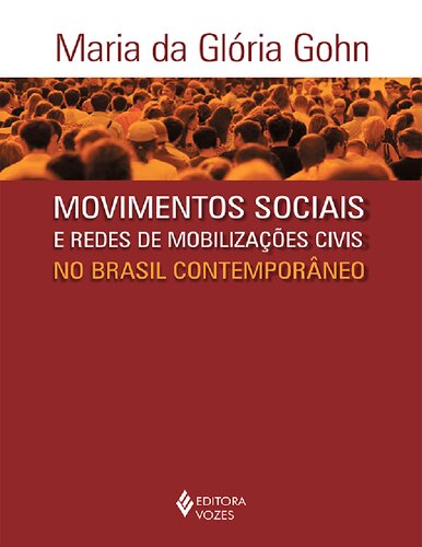 Movimentos Sociais e Rede de Mobilizações Civis No Brasil Contemporâneo
