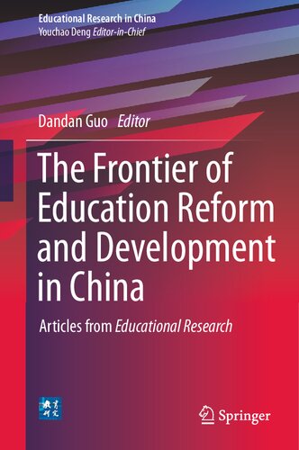 The Frontier of Education Reform and Development in China: Articles from Educational Research