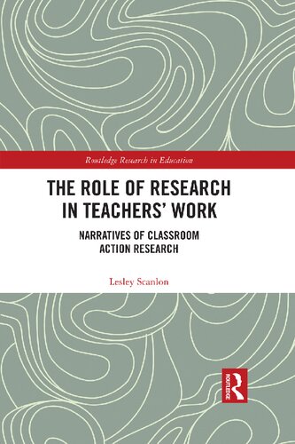 The Role of Research in Teachers' Work: Narratives of Classroom Action Research