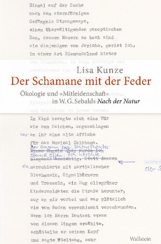 Der Schamane mit der Feder. Ökologie und »Mitleidenschaft« in W.G.Sebalds Nach der Natur