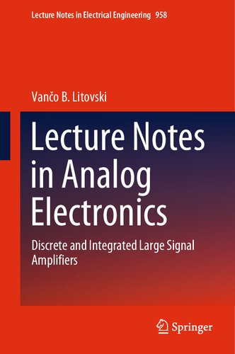 Lecture Notes in Analog Electronics: Discrete and Integrated Large Signal Amplifiers