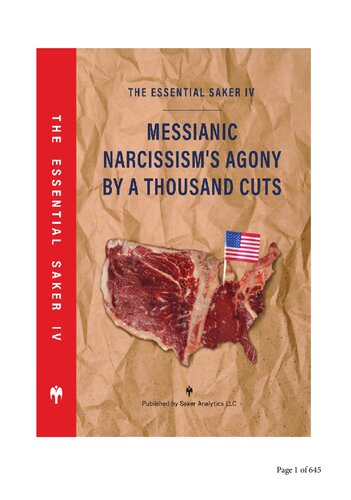 The Essential Saker IV Messianic Narcissism's Agony by a Thousand Cuts