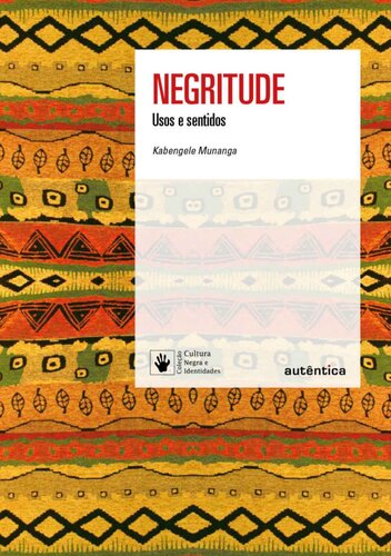 Negritude: Usos e Sentidos