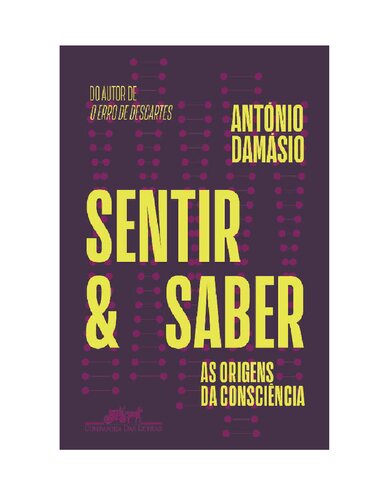 Sentir e Saber: as Origens da Consciência