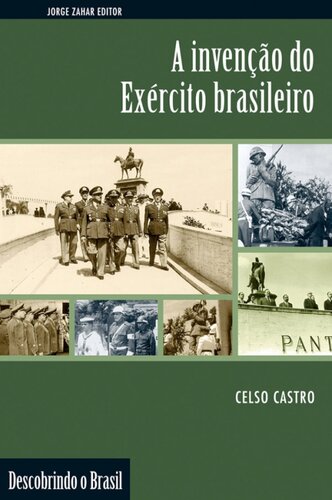 A Invenção do Exército Brasileiro