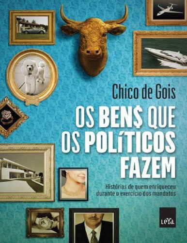 Os Bens que Os Políticos Fazem