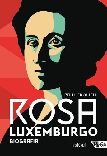 Rosa Luxemburgo: Pensamento e Ação