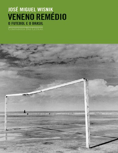 Veneno Remédio: o Futebol e o Brasil