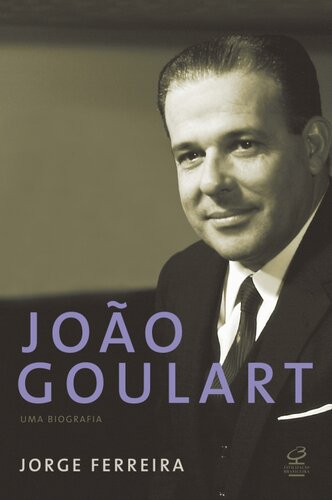 João Goulart: uma Biografia