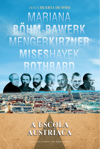 A Escola Austríaca - Mercado e Criatividade Empresarial