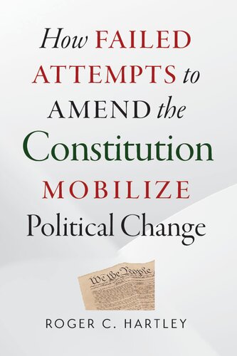 How Failed Attempts to Amend the Constitution Mobilize Political Change