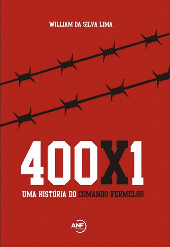 400X1: uma História do Comando Vermelho