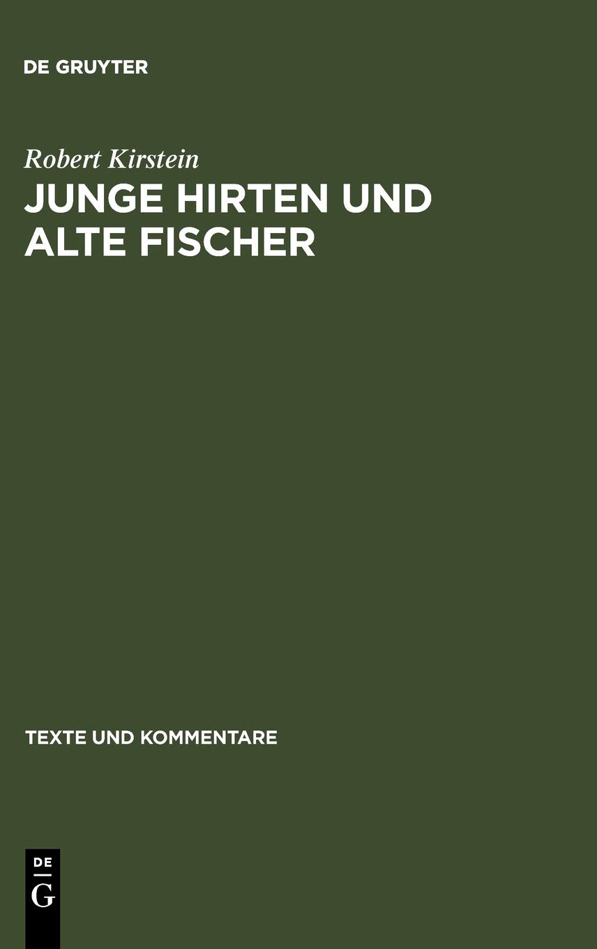 Junge Hirten und alte Fischer: Die Gedichte 27, 20 und 21 des Corpus Theocriteum