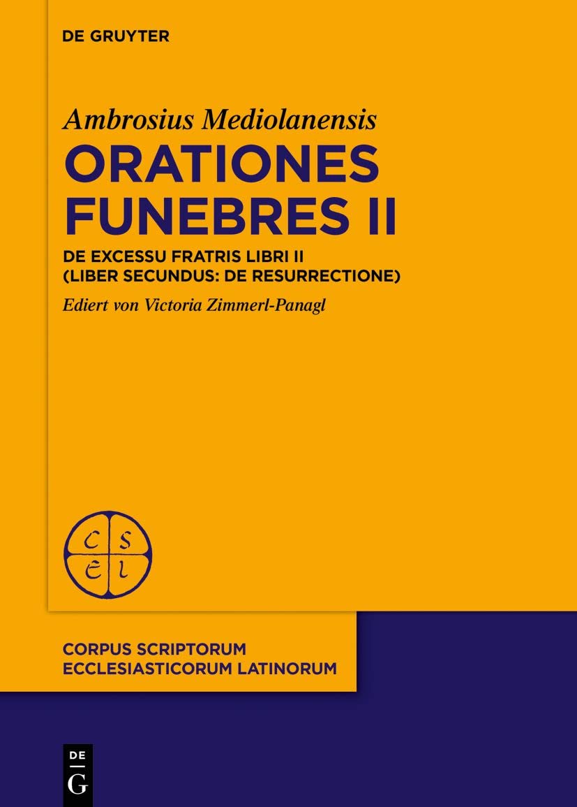 Orationes funebres II: De excessu fratris libri II (liber secundus: De resurrectione)