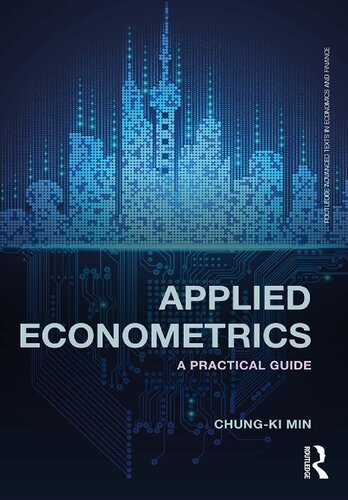 Applied Econometrics: A Practical Guide (Routledge Advanced Texts in Economics and Finance)