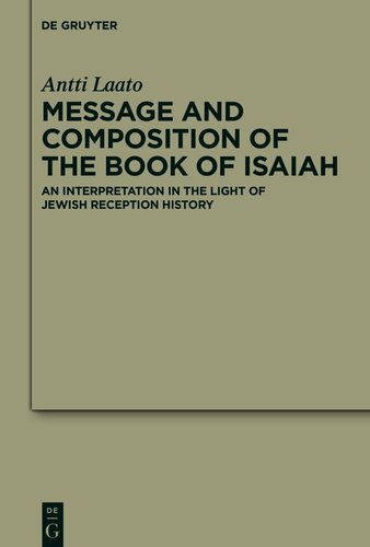 Message and Composition of the Book of Isaiah: An Interpretation in the Light of Jewish Reception History