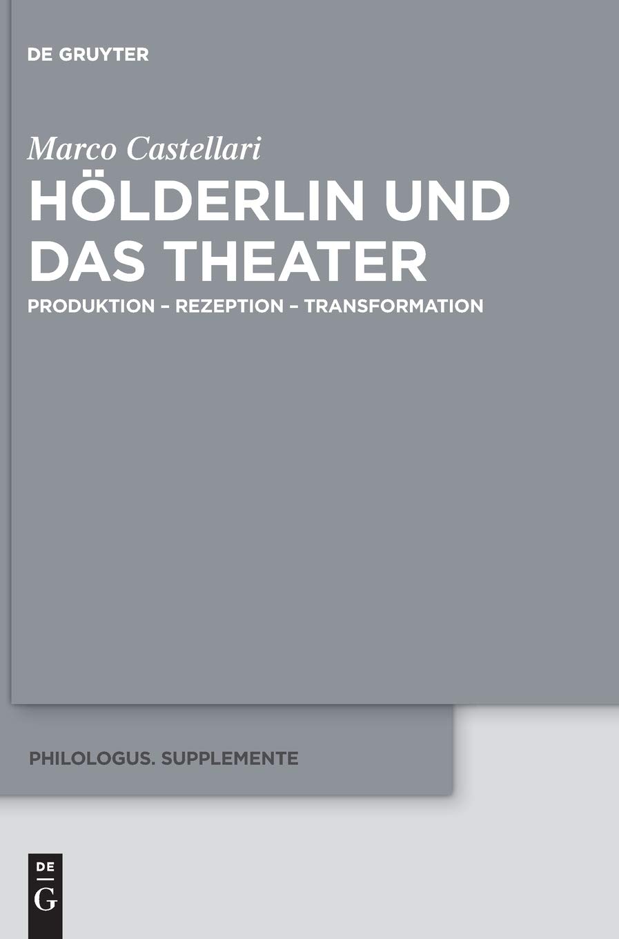 Hölderlin und das Theater: Produktion – Rezeption – Transformation