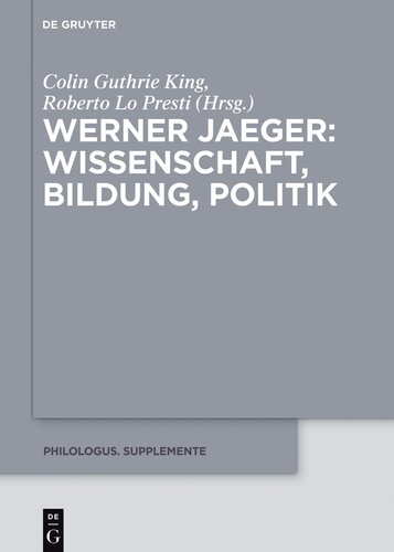 Werner Jaeger – Wissenschaft, Bildung, Politik