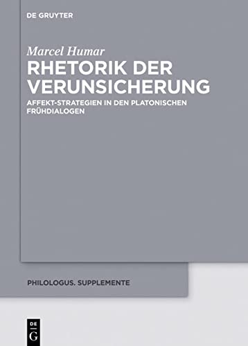 Rhetorik der Verunsicherung: Affekt-Strategien in den platonischen Frühdialogen