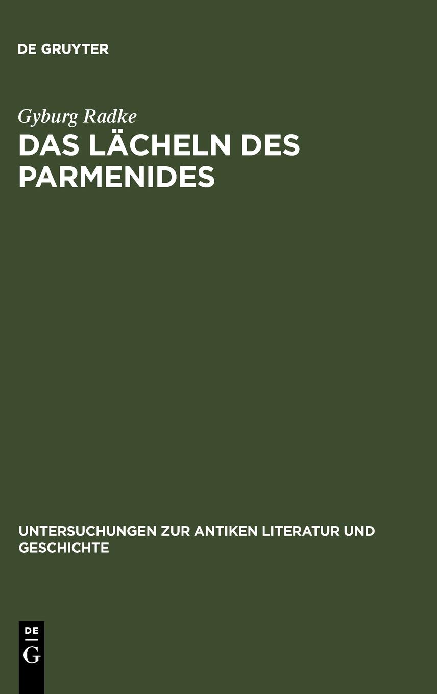 Das Lächeln des Parmenides: Proklos' Interpretationen zur Platonischen Dialogform