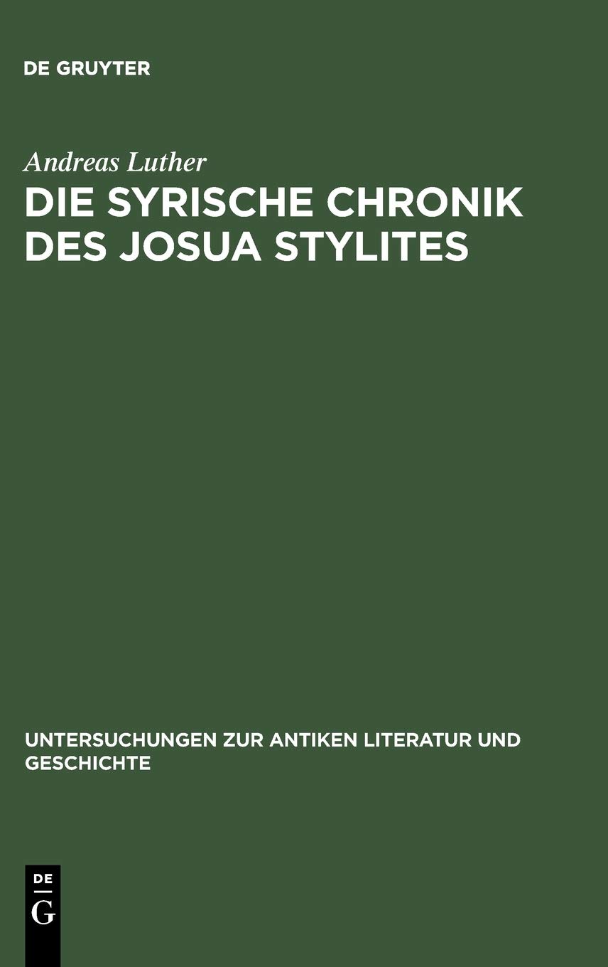 Die Syrische Chronik Des Josua Stylites