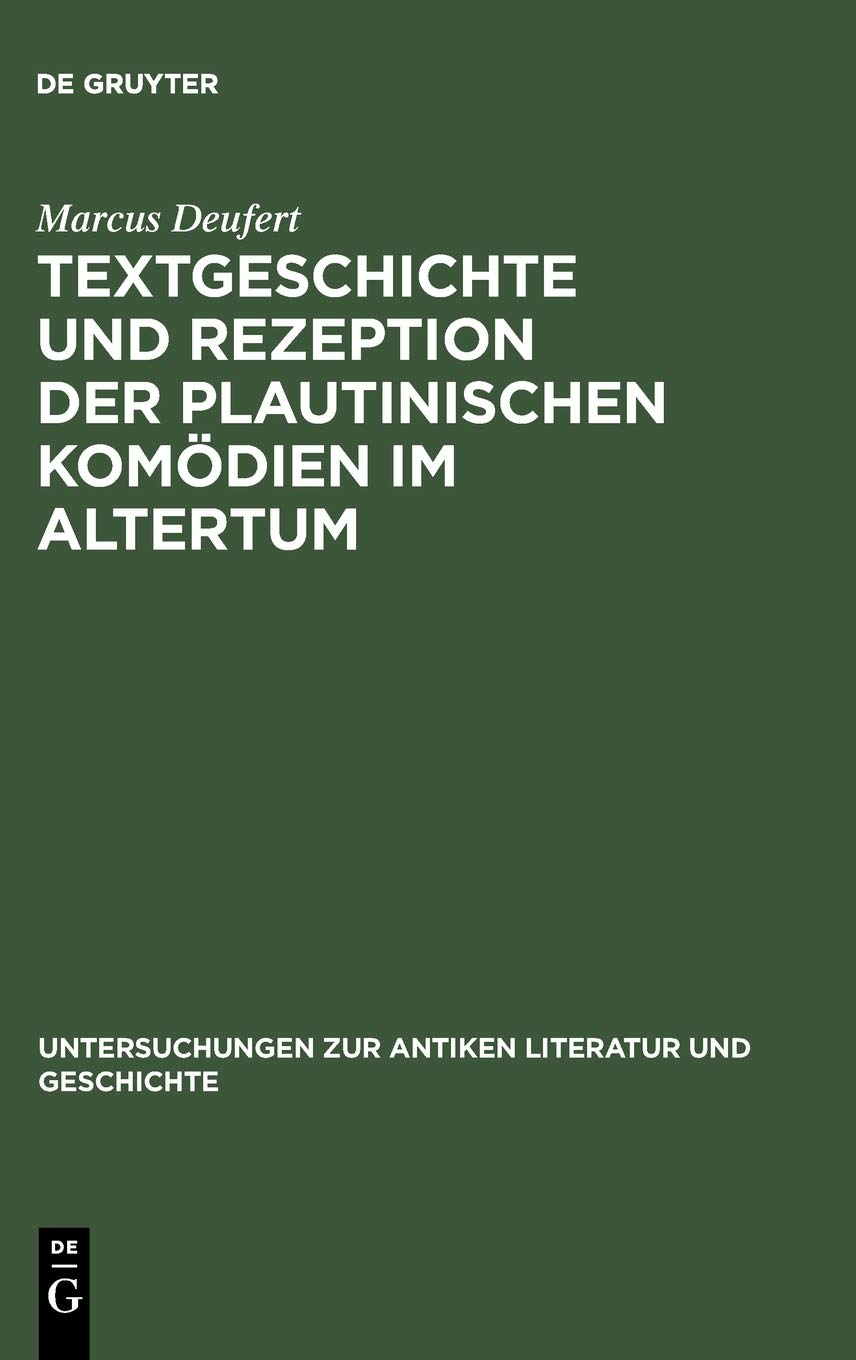Textgeschichte und Rezeption der plautinischen Komödien im Altertum