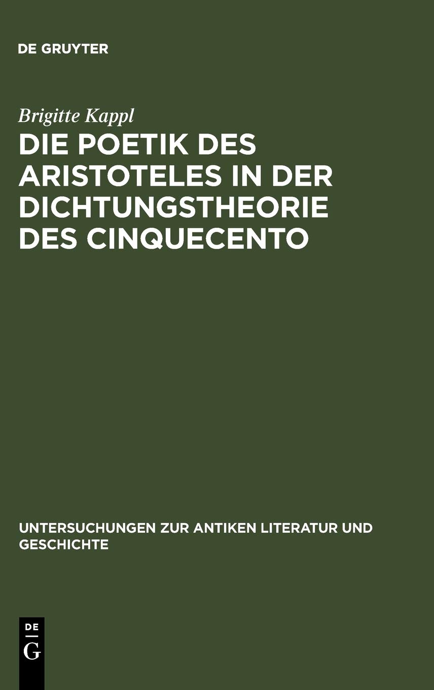 Die Poetik des Aristoteles in der Dichtungstheorie des Cinquecento