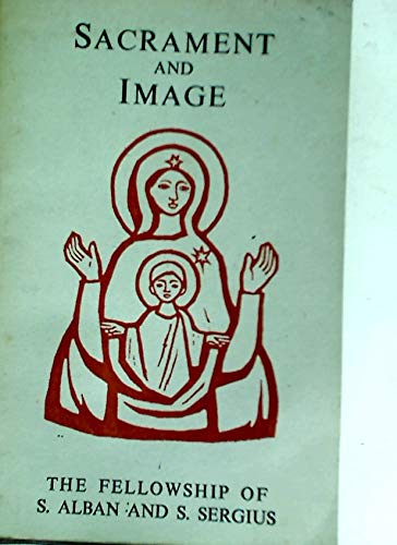 Sacrament and Image: Essays in the Christian Understanding of Man