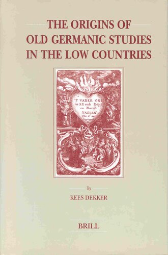 The Origins of Old Germanic Studies in Low Countries