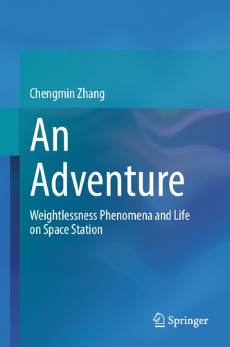 An Adventure: Weightlessness Phenomena and Life on Space Station