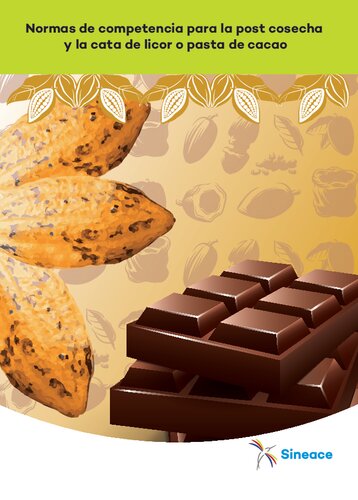 Normas de competencia para la post cosecha y la cata de licor o pasta de cacao. Especialista en proceso de post cosecha de cacao; Catador de pasta o licor de cacao