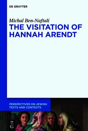 The Visitation of Hannah Arendt